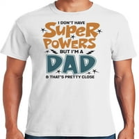 Графика Америка Ден на бащата Смешни супер сили риза за татко Мъжка тениска